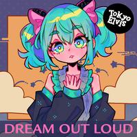 Dream Out Loud (feat. Hatsune Miku)