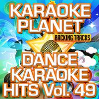 Dance Karaoke Hits, Vol. 49