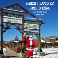 Santa Moved to Grand Lake