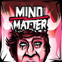 Mind Over Matter