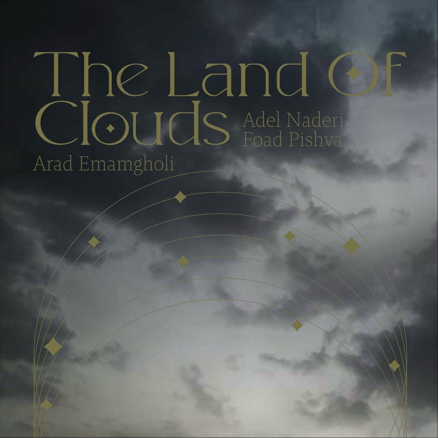 The Land Of Clouds (feat. Adel Naderi, Edyta Krzemień, Foad Pishva, Hamed Pira, Marcin Witkowski, Maria Pomianowska, Michał Salamon, Piotr Kopietz & Sebastian Wypych)