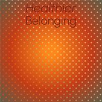 Healthier Belonging