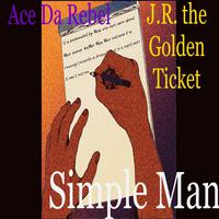 Simple Man (feat. J.R. the Golden Ticket)