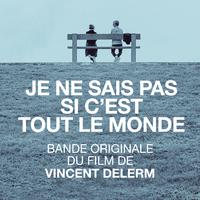 Je ne sais pas si c'est tout le monde (Bande originale du film)