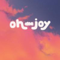 oh, the joy.资料,oh, the joy.最新歌曲,oh, the joy.MV视频,oh, the joy.音乐专辑,oh, the joy.好听的歌