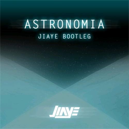 Astronomia(Jiaye Bootleg)