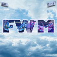 FWM (feat. Yxbby)