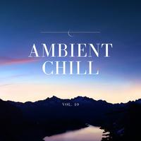 Ambient Chill, Vol. 10