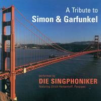 Vocal Music - SIMON, P. / COOKE, S. / BATT, M. / ROBLES, D.A. / KING, C. / GREENFIELD, H. (A Tribute to Simon and Garfunkel) (Die Singphoniker)