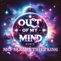 Out Of My Mind (feat. Thiez King) [Remix]