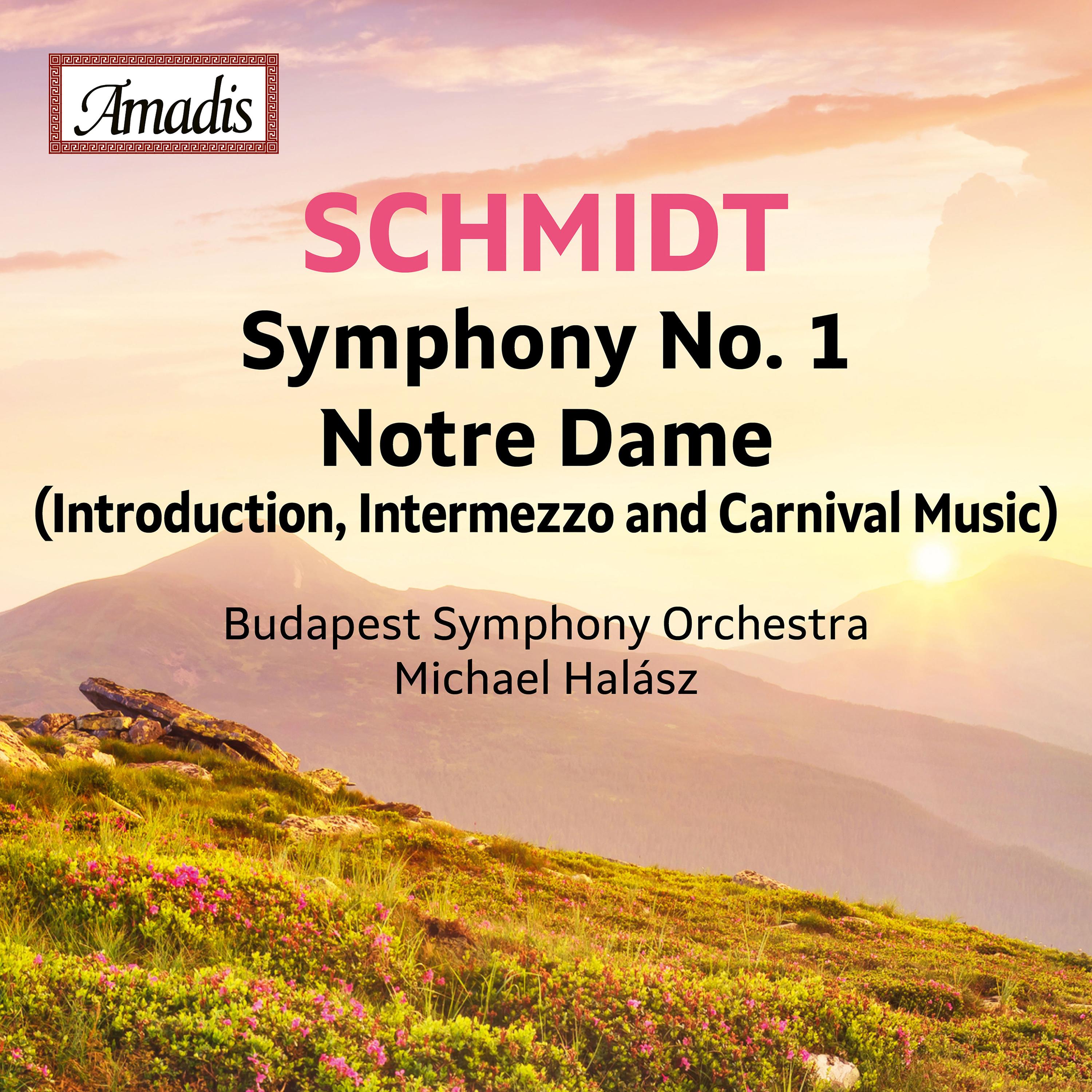 Notre Dame, Op. 2, Act I:Introduction - Intermezzo - Carnival Music