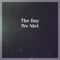 The Day We Met