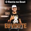 O Rasta No Beat - Eu Vou Te Chamar de Vida (feat. Sony no Beat, Felupe, Mc Vênus)