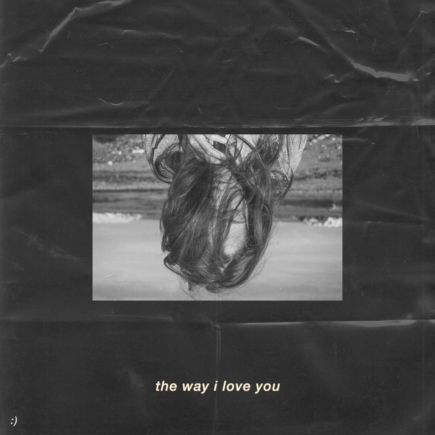 The Way I Love You_yaeow_The Way I Love You | 在线播放_The Way I Love You歌词_The Way I Love You下载 | 网易云音乐
