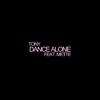 Tony - DANCE ALONE (feat. METTE)