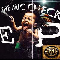 The Mic Check - EP