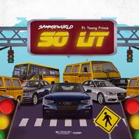 So Lit (feat. Sammiewurld & Stubborn Brat)