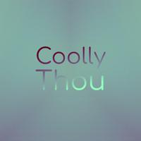 Coolly Thou