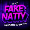 Sr Nescau - BEAT FAKE NATTY - AESTHETIC OU FAKE NATTY