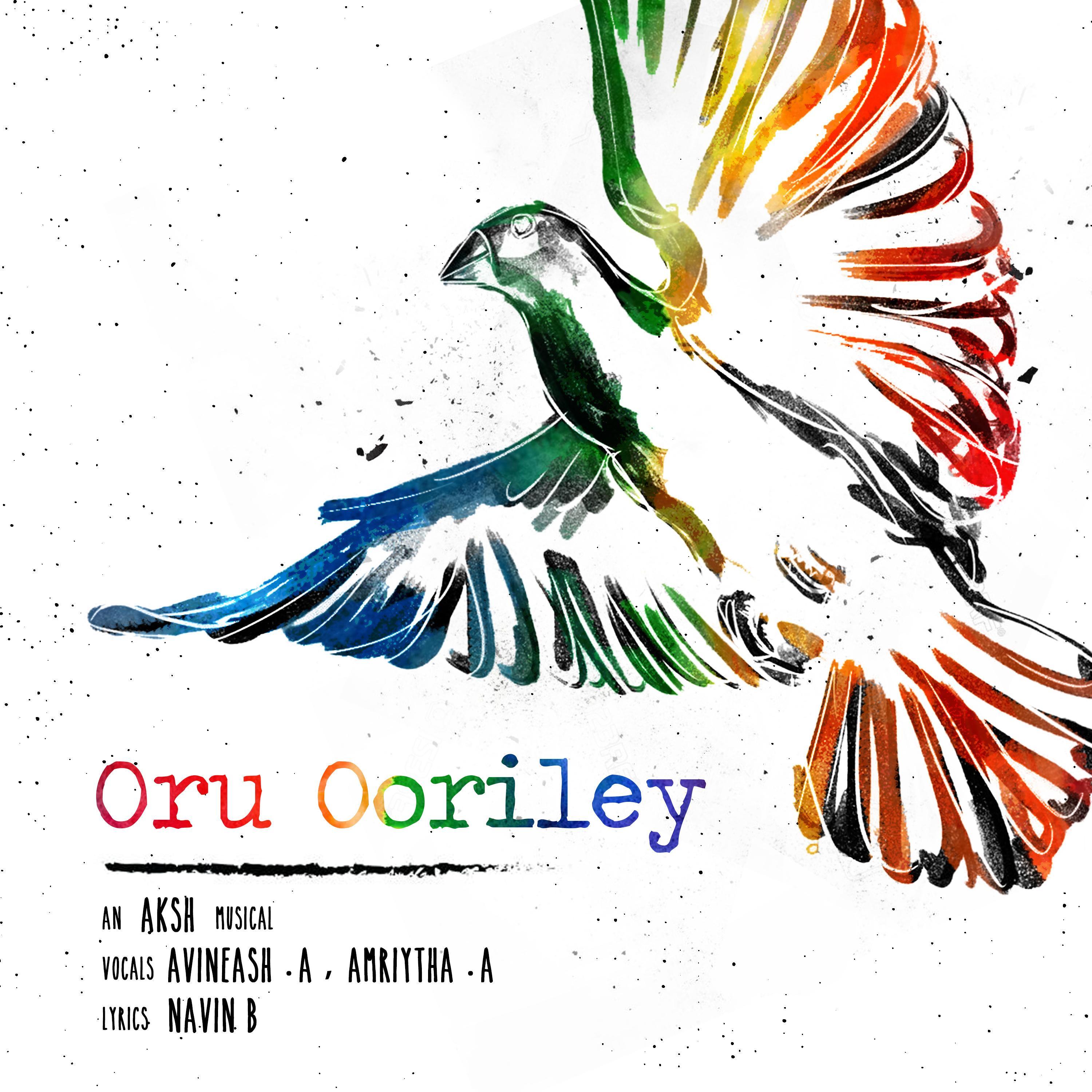 oru ooriley (feat. aksh, avineash amarnath & amriy