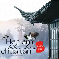 Hẹn Em Khi Hoa Chưa Tàn