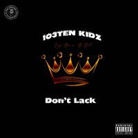 Don't Lack (feat. Jay Bee & B DoT)