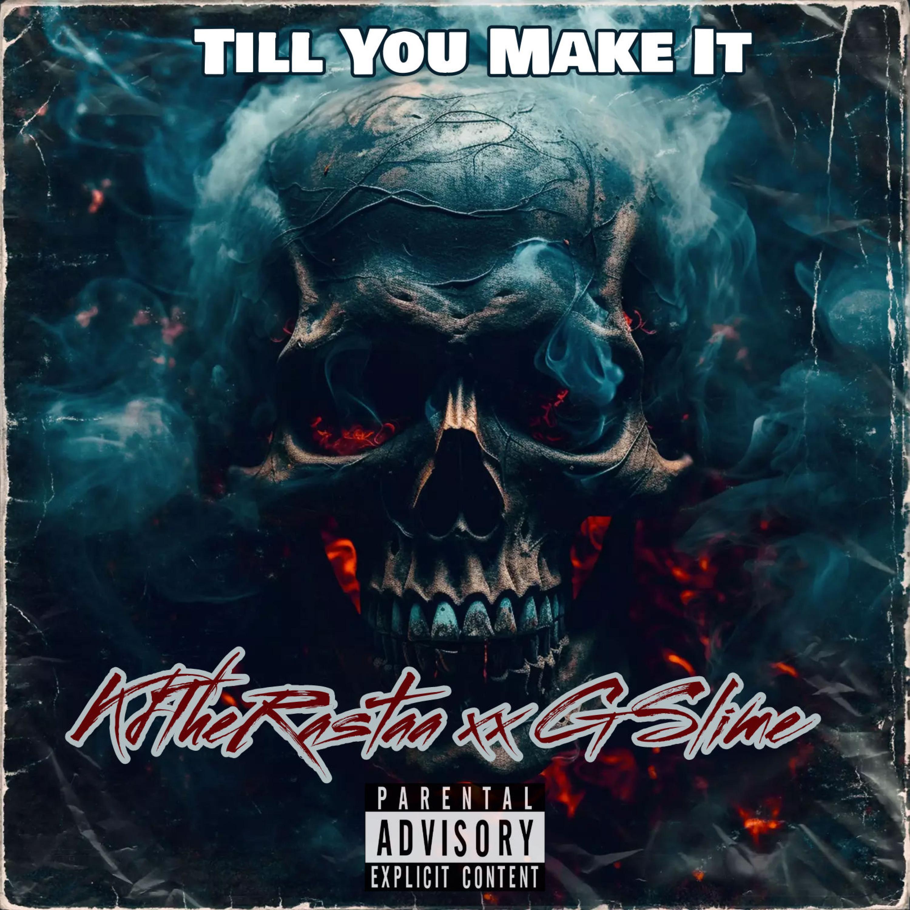 Till You Make It (feat. G Slime)