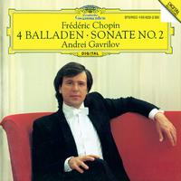 Chopin: Piano Sonata No. 2; 4 Ballades (Andrei Gavrilov — Complete Recordings on Deutsche Grammophon, Vol. 4)