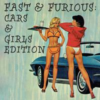 Fast & Furious: Cars & Girls Edition