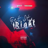 Get It Right (feat. Skybeatz & ShiesDaGod )