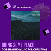 Bring Some Peace - 2019 Healing Music For Christmas