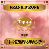 Strawberry Blonde (The Band Rocked On) (UK Chart Top 40 - No. 24)