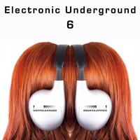 Doppelgänger Pres. Electronic Underground, Vol. 6