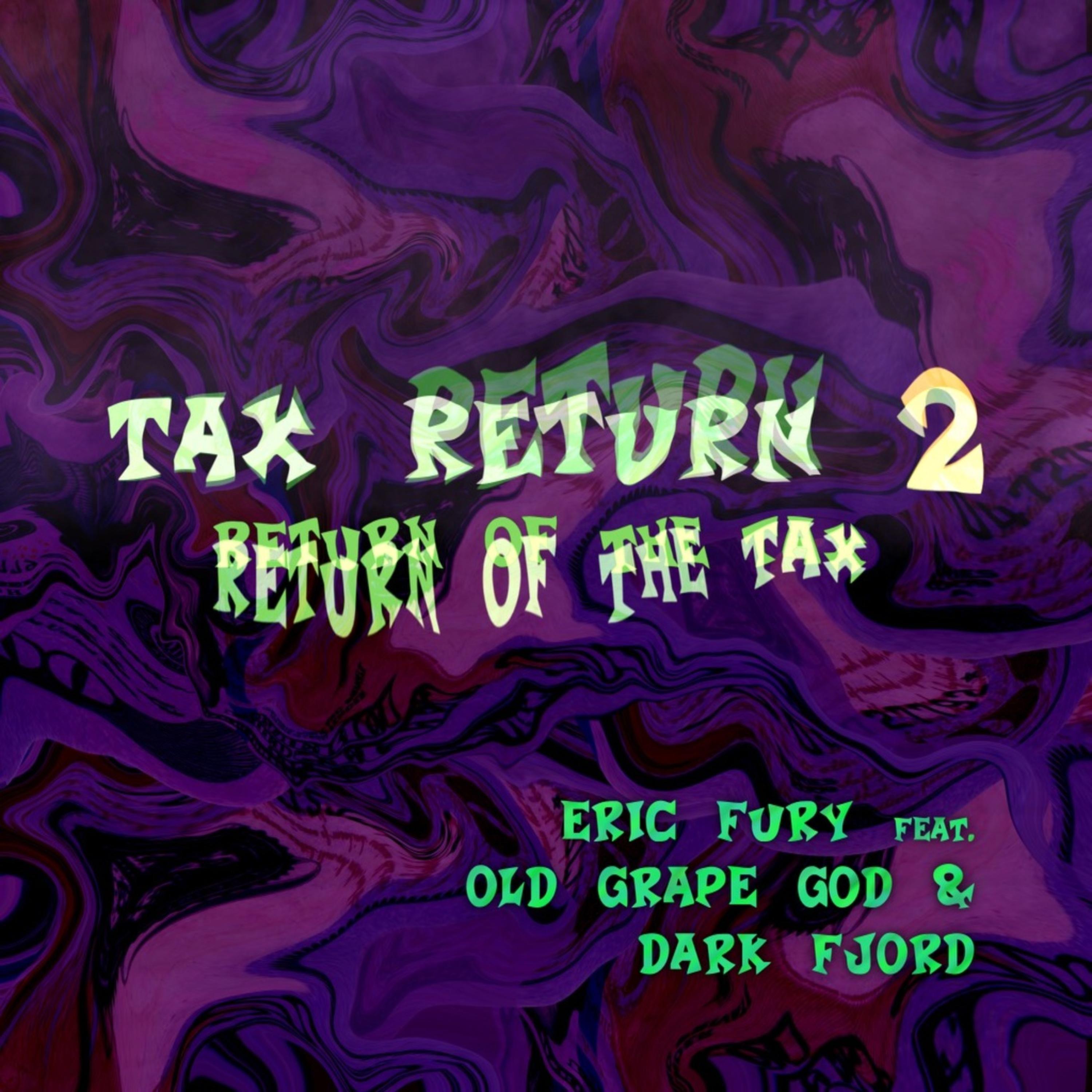 TAX RETURN 2 VIP (FT OLD GRAPE GOD) (feat. Old Grape God & Dark Fjord)