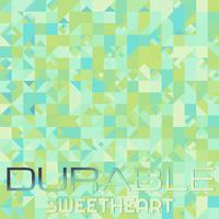 Durable Sweetheart