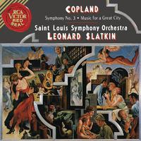 Aaron Copland: Symphony No. 3 & Music for a Great City