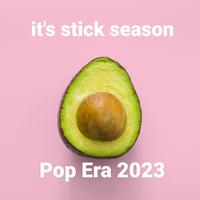 It's stick season | Pop Era 2023