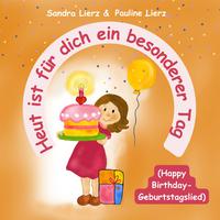 Heut ist für dich ein besonderer Tag (Happy Birthday-Geburtstagslied)