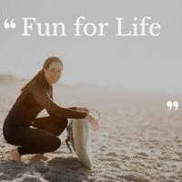 Fun for Life