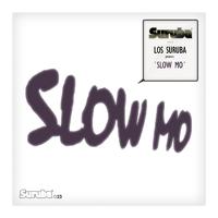 Los Suruba Presents Slow-Mo