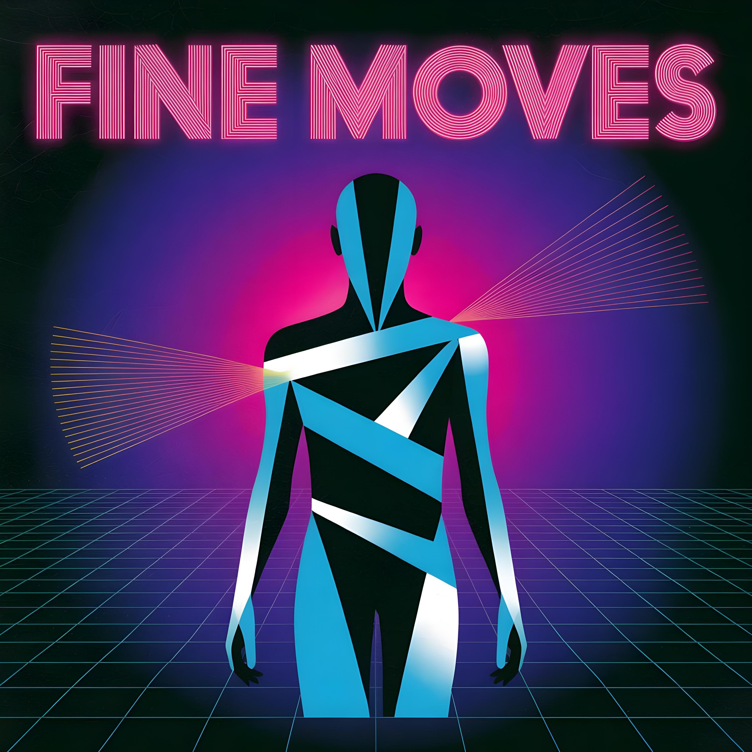 Fine Moves