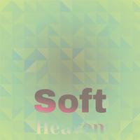 Soft Heaven