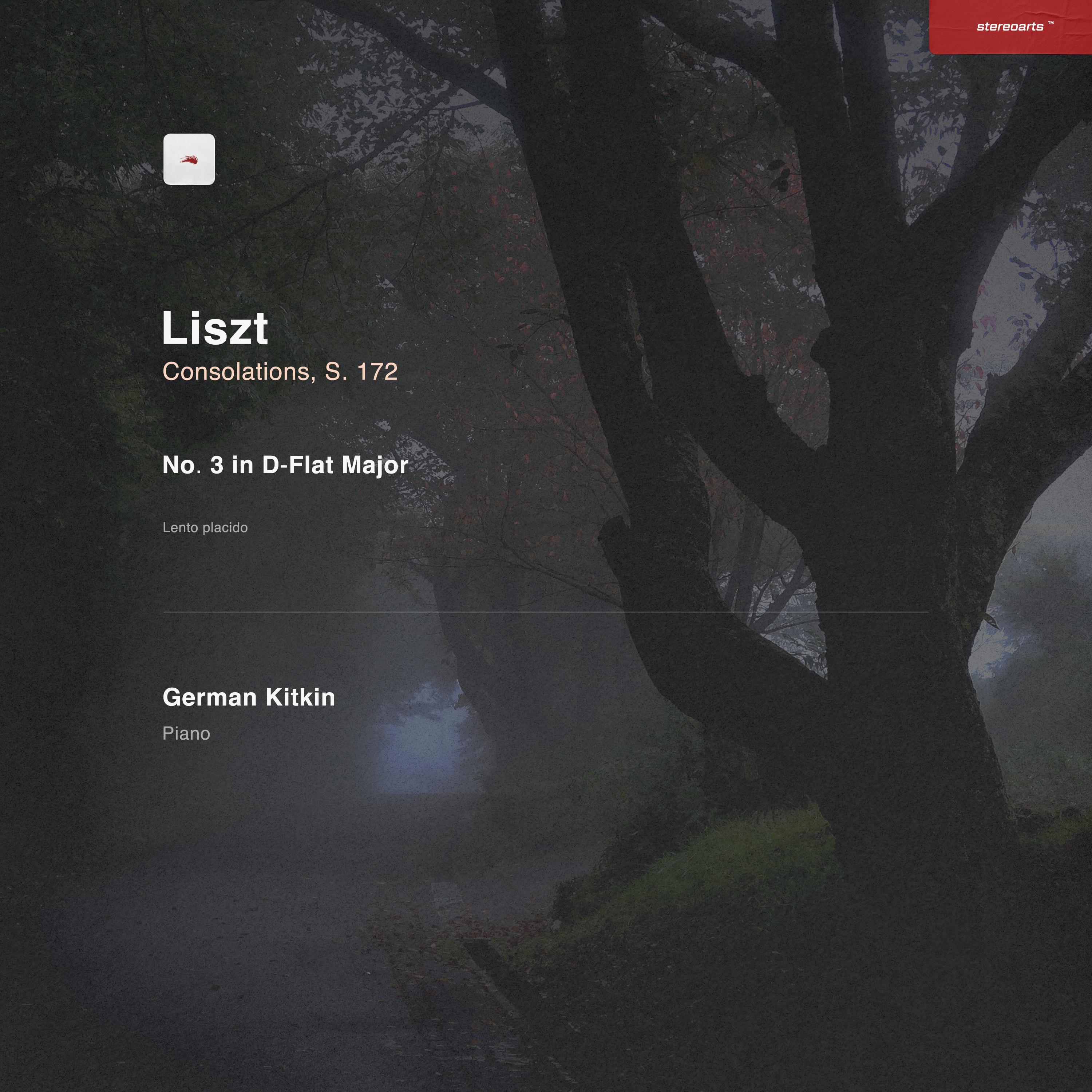 Consolations, S. 172: No. 3 in D-Flat Major. Lento Placido