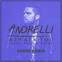 Always You (Exede Remix)