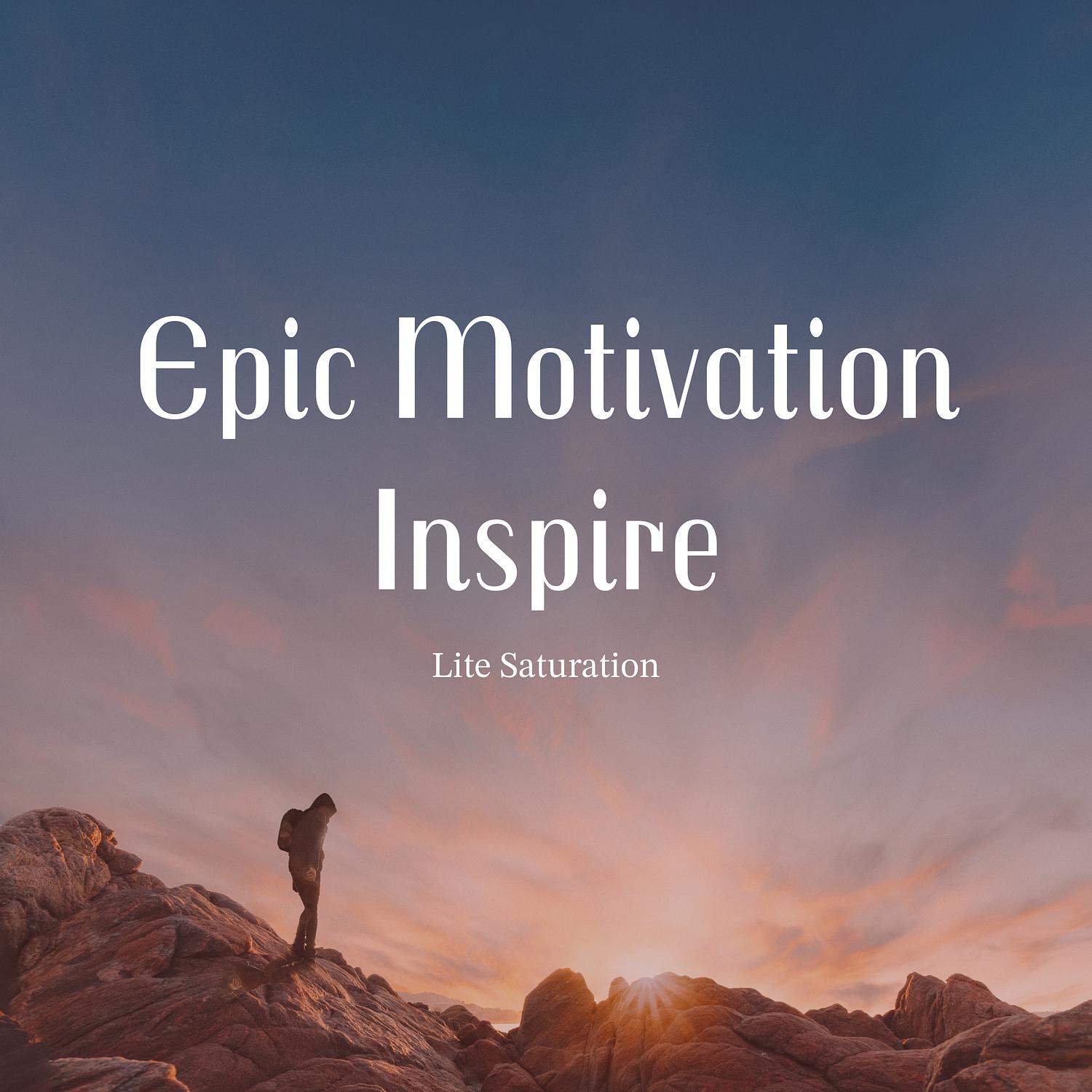 Epic Motivation Inspire