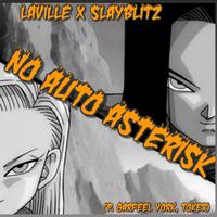 No Auto Asterisk (feat. Laville)