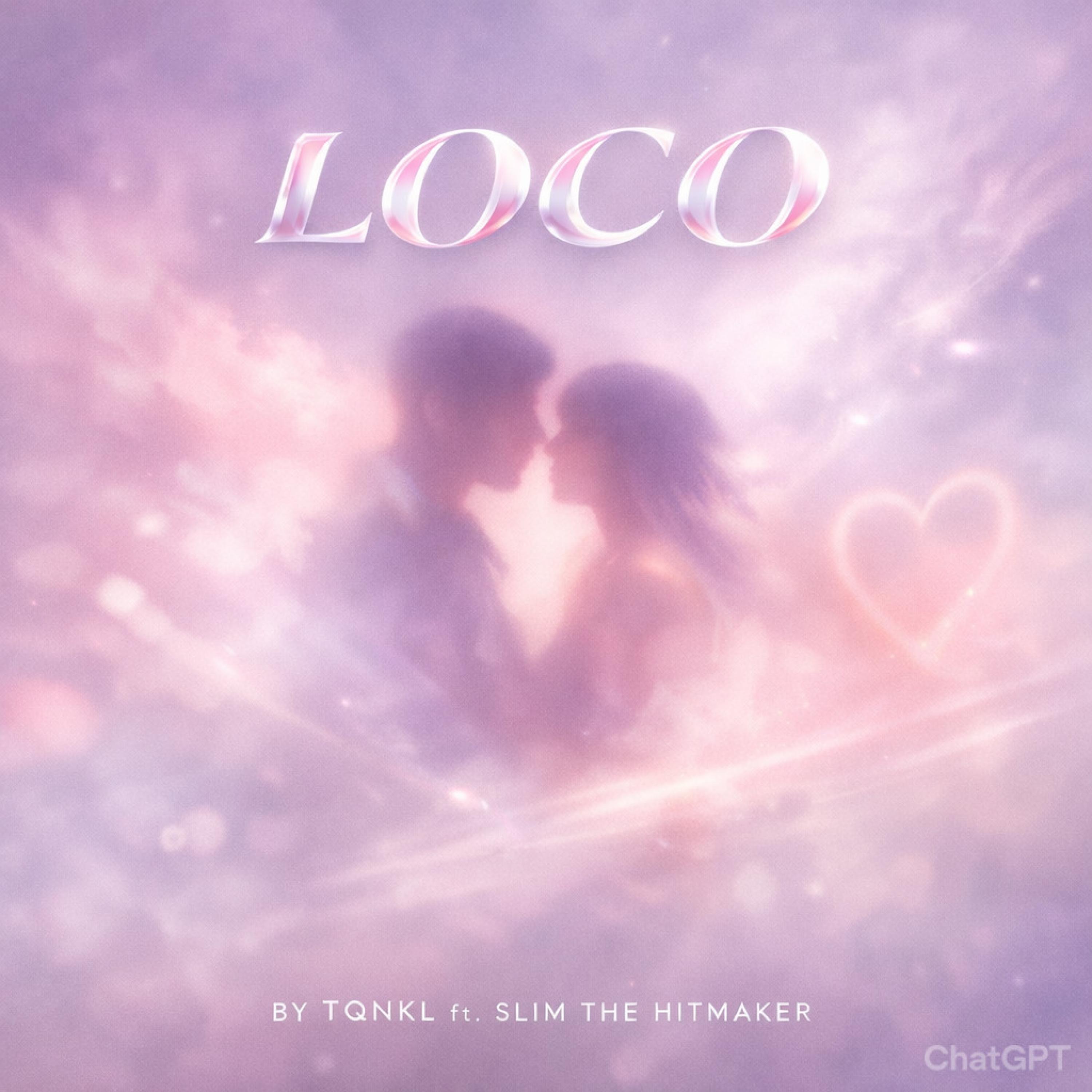Loco (feat. Slimthehitmaker)