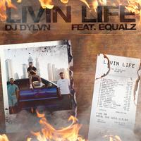 LIVIN LIFE (feat. Equalz)