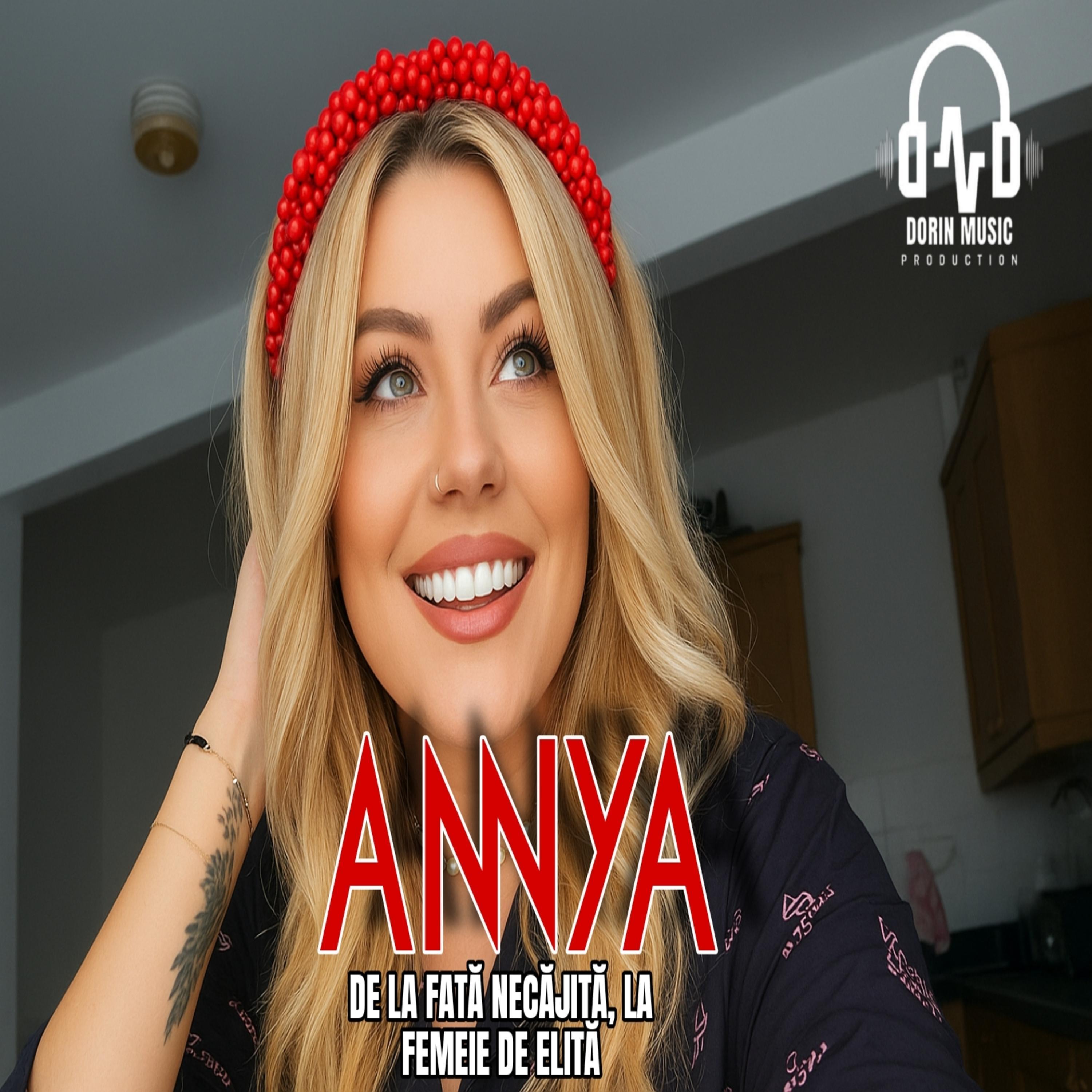 DE LA FATĂ NECĂJITĂ LA FEMEIE DE ELITĂ (feat. ANNYA)