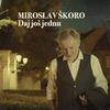 Miroslav Škoro - Daj Još Jednu